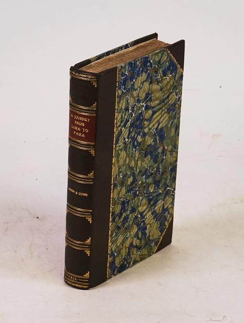 SMYTH, William (1800-77) & Frederick LOWE (1811-47). Narrative of a Journey from Lima to Para [sic], Across the Andes and Down the Amazon.