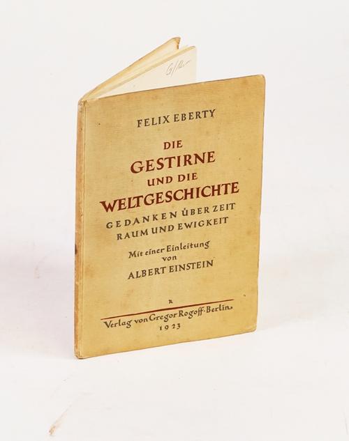 [EINSTEIN, Albert (1879-1966)] - Felix EBERTY (1812-84). Die Gestime und die Weitgeschichte ... Mit einer Einleitung von Albert Einstein.