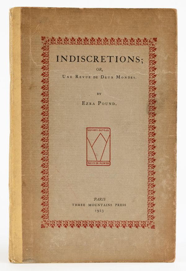 POUND, Ezra (1885-1972).  Indiscretions, Paris, Three Mountains Press, 1923, large 8vo, original cloth-backed paper boards. FIRST EDITION. ONE OF 300 COPIES.