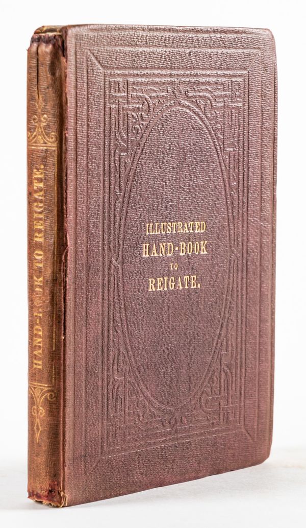REIGATE - R. F. D. PALGRAVE (1829-1904).  A Hand-Book to Reigate and the Adjoining Parishes, [Published in:] Dorking, Reigate and London, 1860, 8vo, 4 plates, map, vignettes, original cloth. FIRST EDITION. RARE.