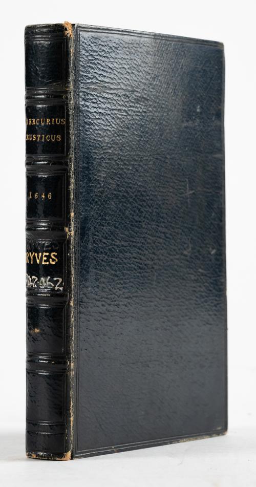 [RYVES, Bruno (1596-1677)].  Mercurius Rusticus: or, The Countries Complaint of the barbarous Out-rages Committed by the Sectaries of this late flourishing Kingdome, [Oxford], 1646, 8vo, engraved title, 19th-century morocco. FIRST EDITION.