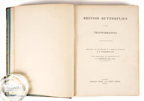 HUMPHREYS, Henry Noel (1810-79) & John Obadiah WESTWOOD (1805-93).  British Butterflies and their Transformations, London, 1841, 4to, additional hand-coloured lithographed title and 42 plates, contemporary black half calf (rubbed). FIRST EDITION.