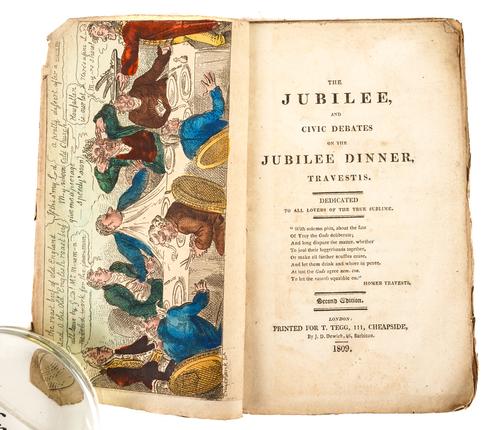 The Jubilee, and Civic Debates on the Jubilee Dinner, Travestis ... Second Edition, London, 1809, 8vo, hand-coloured frontispiece by Cruikshank, old wrappers, stitched. VERY RARE, with no copy in the British Library or on-line.