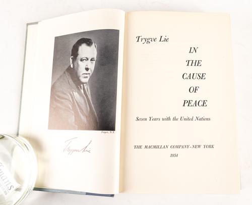 LIE, Trygve (1896-1968). In The Cause of Peace. Seven Years with the United Nations, New York, 1954, large 8vo, original cloth. FIRST EDITION, IMPORTANT PRESENTATION COPY, inscribed by the author to Anthony Eden.