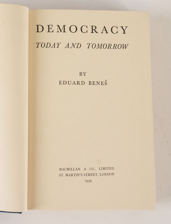 BENES, Eduard (1884-1948). Democracy. Today and Tomorrow, London, 1939, 8vo, buckram. FIRST EDITION, IMPORTANT PRESENTATION COPY, SPARSELY ANNOTATED AND HIGHLIGHTED IN PENCIL BY ANTHONY EDEN.