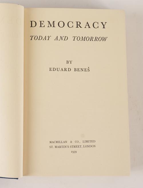BENES, Eduard (1884-1948). Democracy. Today and Tomorrow, London, 1939, 8vo, buckram. FIRST EDITION, IMPORTANT PRESENTATION COPY, SPARSELY ANNOTATED AND HIGHLIGHTED IN PENCIL BY ANTHONY EDEN.