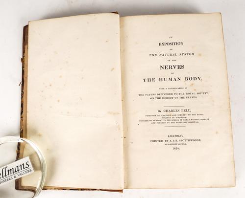 BELL, Charles (1774-1842). An Exposition of the Natural System of the Nerves of the Human Body, London, 1824-27, 2 works including an "Appendix" bound in one, 3 folding plates [see note below], later half calf. FIRST EDITION. Sold not subject to return.