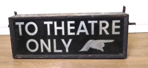 A MID 20TH CENTURY THEATRE LIGHT UP SIGN BOX ‘TO THEATRE ONLY'