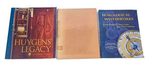 HOROLOGY BOOKS: HUYGENS’ LEGACY; HOROLOGICAL MASTERWORKS AND THE FIRST TWELVE YEARS OF THE ENGLISH PENDULUM CLOCK (3)