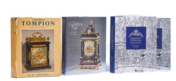 HOROLOGY BOOKS: THE GOLDEN AGE OF ENGLISH HOROLOGY; INNOVATION AND COLLABORATION; THOMAS TOMPION, HIS LIFE AND WORK (3)