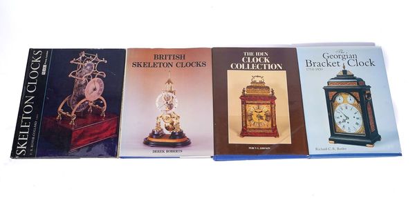 HOROLOGY BOOKS: THE GEORGIAN BRACKET CLOCK; THE IDEN COLLECTION AND TWO VOLUMES ON SKELETON CLOCKS (4)