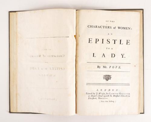POPE, Alexander (1688-1744). Of the Characters of Women: An Epistle to a Lady, London, 1735, folio, later grey paper boards. FIRST EDITION. With 2 other books. (3)