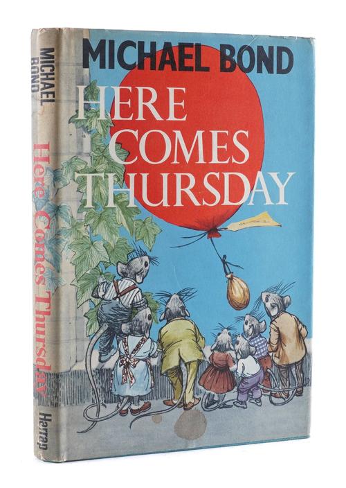 BOND, Michael (1926-2017). Here Comes Thursday! London, 1966, 8vo, illustrations by Daphne Bowles, original cloth, dust-jacket, FIRST EDITION, PRESENTATION COPY; with 3 other books, 2 of which PRESENTATION COPIES. (4)