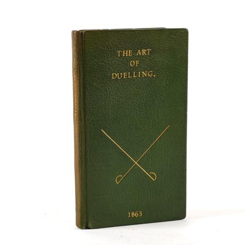 DUELLING - The Art of Duelling, by a Traveller, London, 1836, 8vo, attractively bound in later green crushed morocco gilt. FIRST EDITION. The author is unknown. RARE. With another related book in 2 vols. (3)