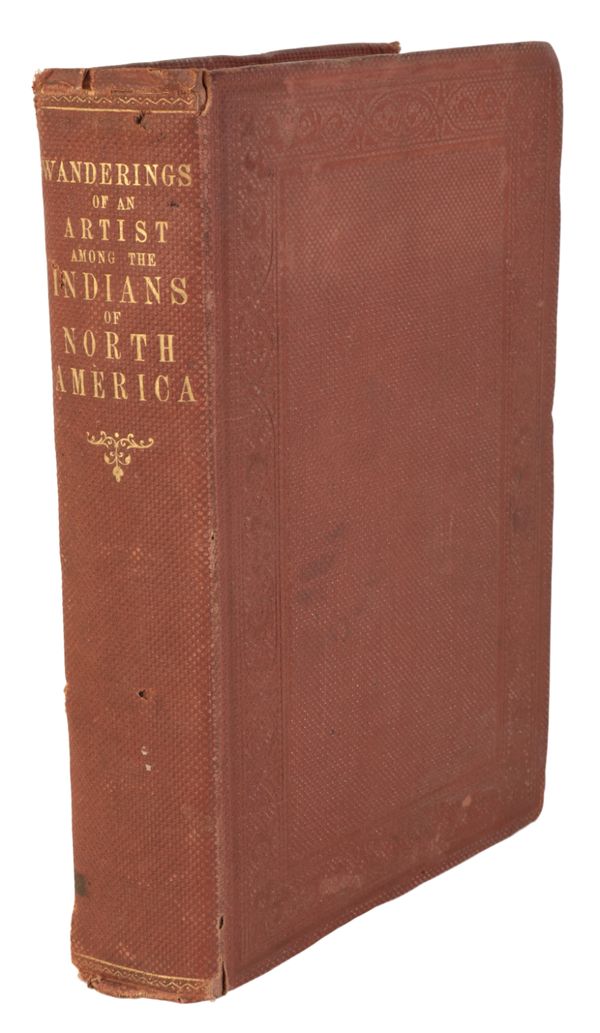 KANE, PAUL: ‘WANDERINGS OF AN ARTIST AMONG THE INDIANS OF NORTH AMERICA’