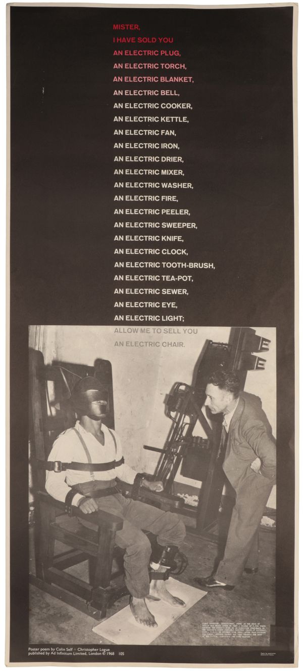 *COLIN SELF (b. 1941) & CHRISTOPHER LOGUE (1926-2011) 'Mister I Have Sold You an Electric Plug...Allow Me to Sell You an Electric Chair'