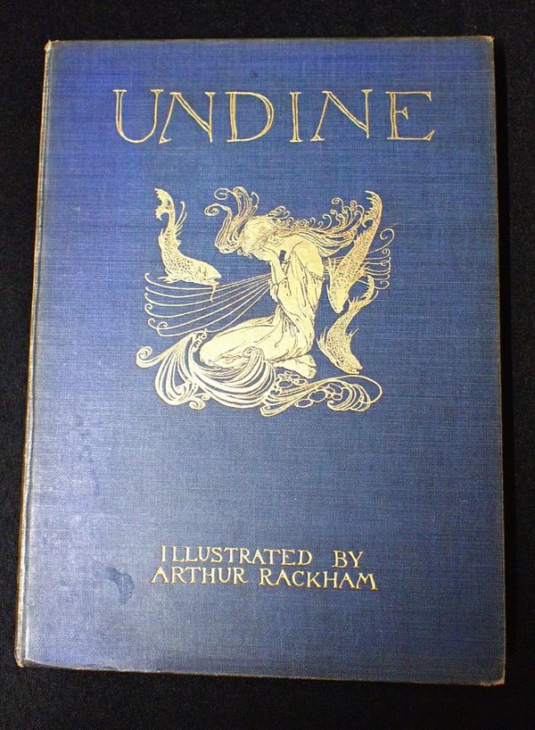 DE LA MOTTE FOUQUE: 'UNDINE' ILLUST. ARTHUR RACKHAM