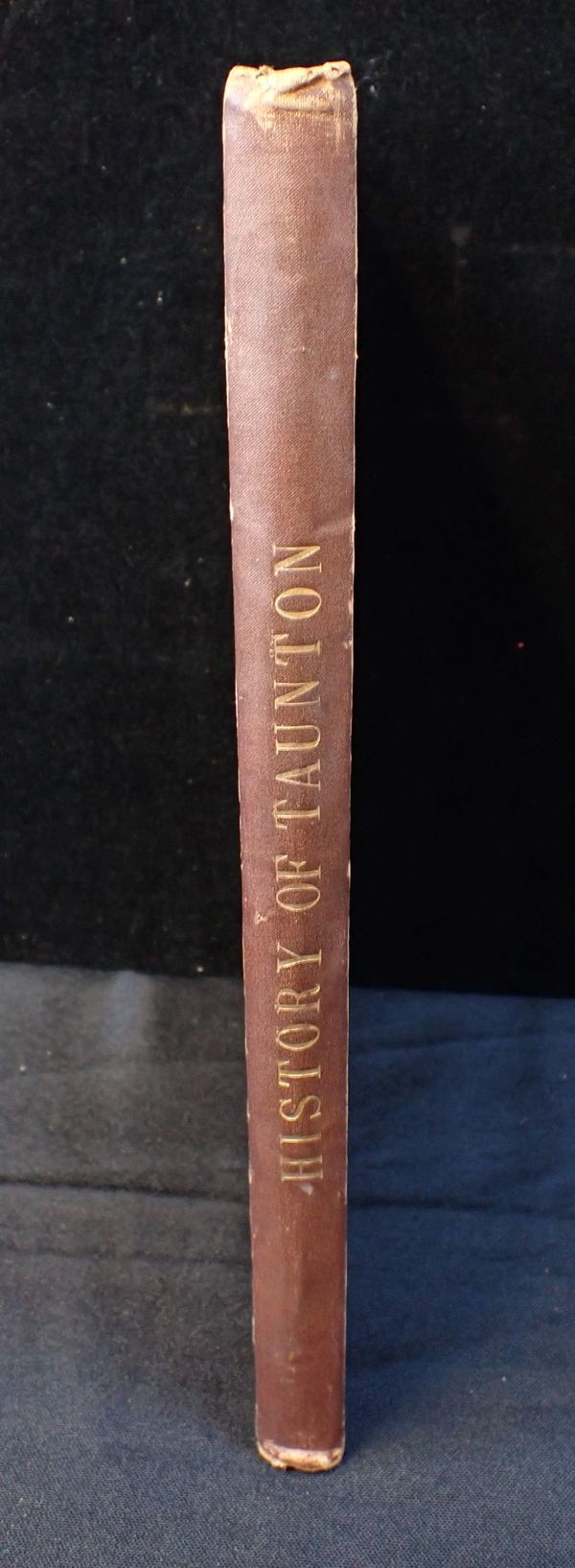 TOULMIN, JOSHUA: 'THE HISTORY OF THE TOWN OF TAUNTON'