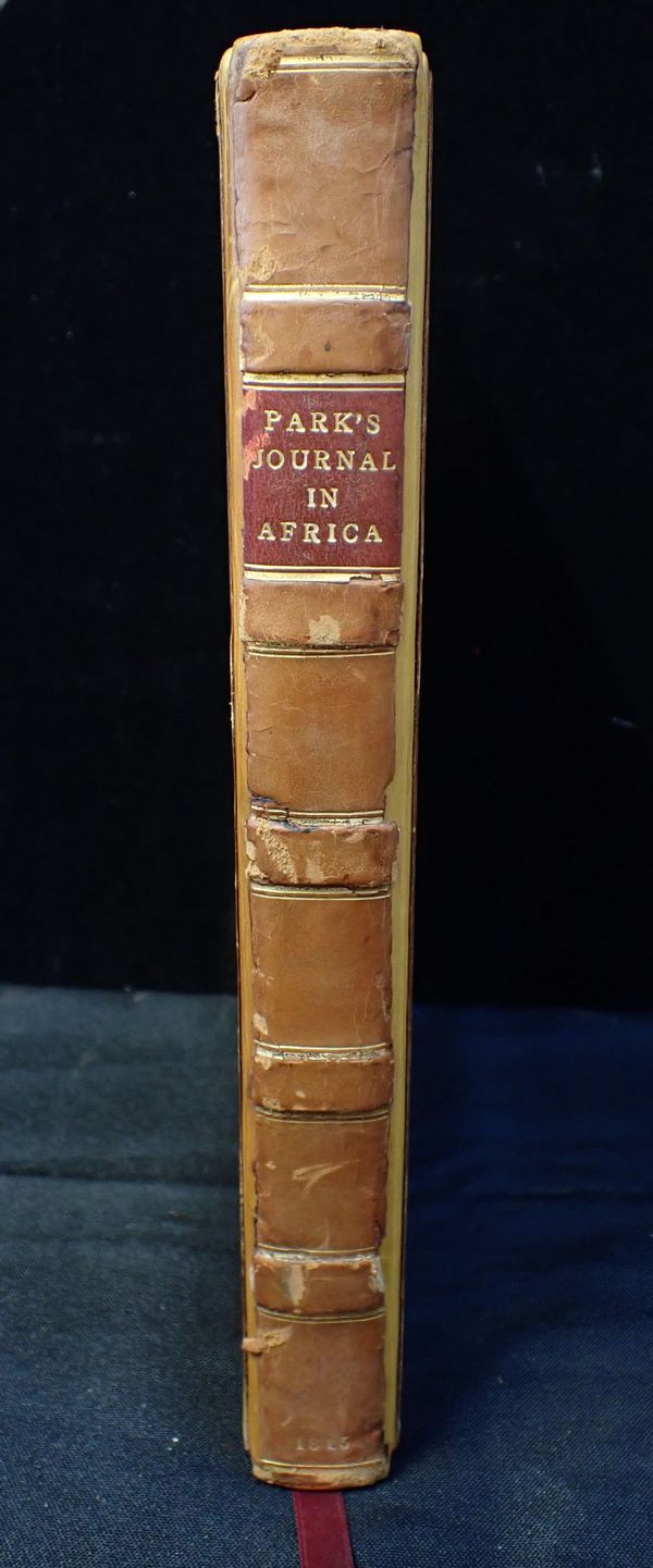 PARK, MUNGO, ‘THE JOURNAL OF A MISSION TO THE INTERIOR OF AFRICA IN THE YEAR 1805’