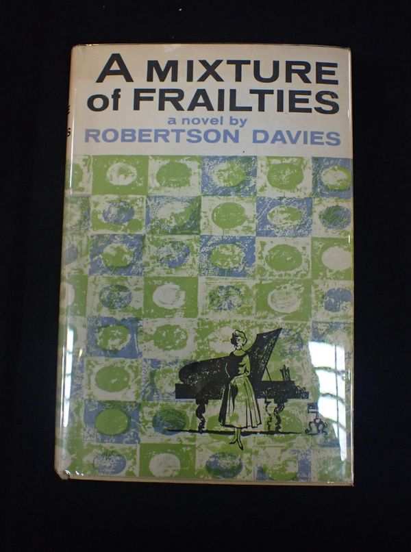 ROBERTSON DAVIES: 'A MIXTURE OF FRAILTIES'