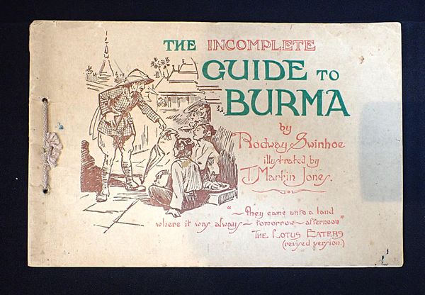 SWINHOE, RODWAY - ‘THE INCOMPLETE GUIDE TO BURMA’
