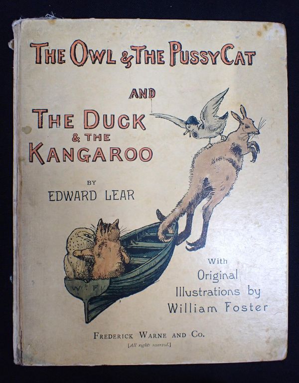 EDWARD LEAR, WILLIAM FOSTER, THE OWL AND THE PUSSYCAT AND THE DUCK AND THE KANGAROO