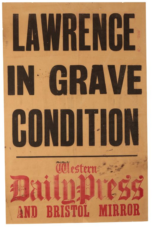 T. E. LAWRENCE INTEREST: A WESTERN DAILY PRESS POSTER 'LAWRENCE IN GRAVE CONDITION'