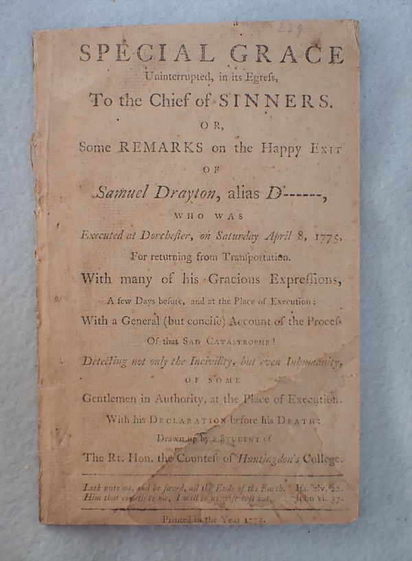 'SPECIAL GRACE... SOME REMARKS ON ...SAMUEL DRAYTON...EXECUTED AT DORCHESTER...1775...'