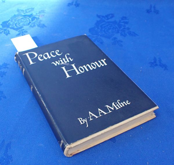 A. A. MILNE, 'PEACE WITH HONOUR', METHUEN & CO.LTD LONDON