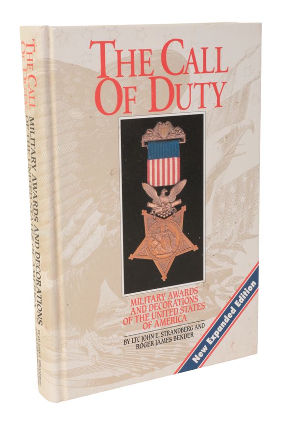 THE CALL OF DUTY: MILITARY AWARDS AND DECORATIONS OF THE UNITED STATES OF AMERICA