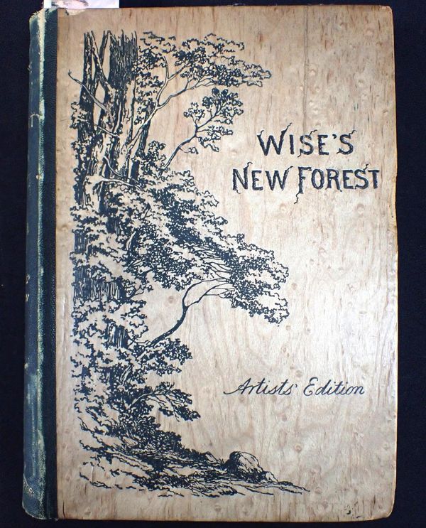 JOHN R. WISE; THE NEW FOREST, ITS HISTORY AND ITS SCENERY